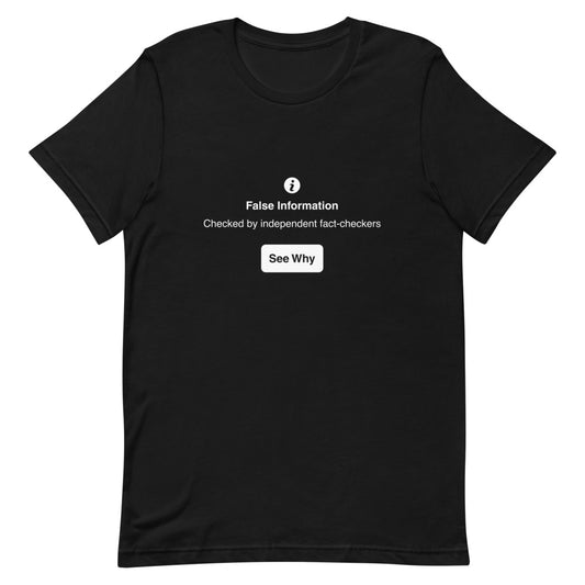False Information T-Shirt