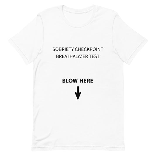 Sobriety Checkpoint T-Shirt